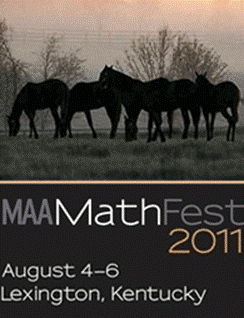 MAA MathFest 2011 in Lexington, Kentucky, August 4 - 6, 2011.  Left-click to go to MathFest site.